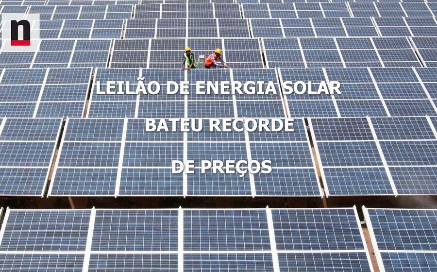 Leilão de energia solar bateu recorde de preços